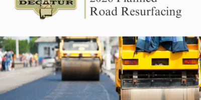 This is a graphic with the Decatur logo that states 2026 Planned Road Resurfacing with a picture of road paving equipment at work.